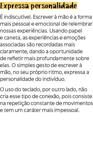 Expressa personalidade  indiscut vel. Escrever   m o   a forma mais pessoal e emocional de relembrar nossas experi n...