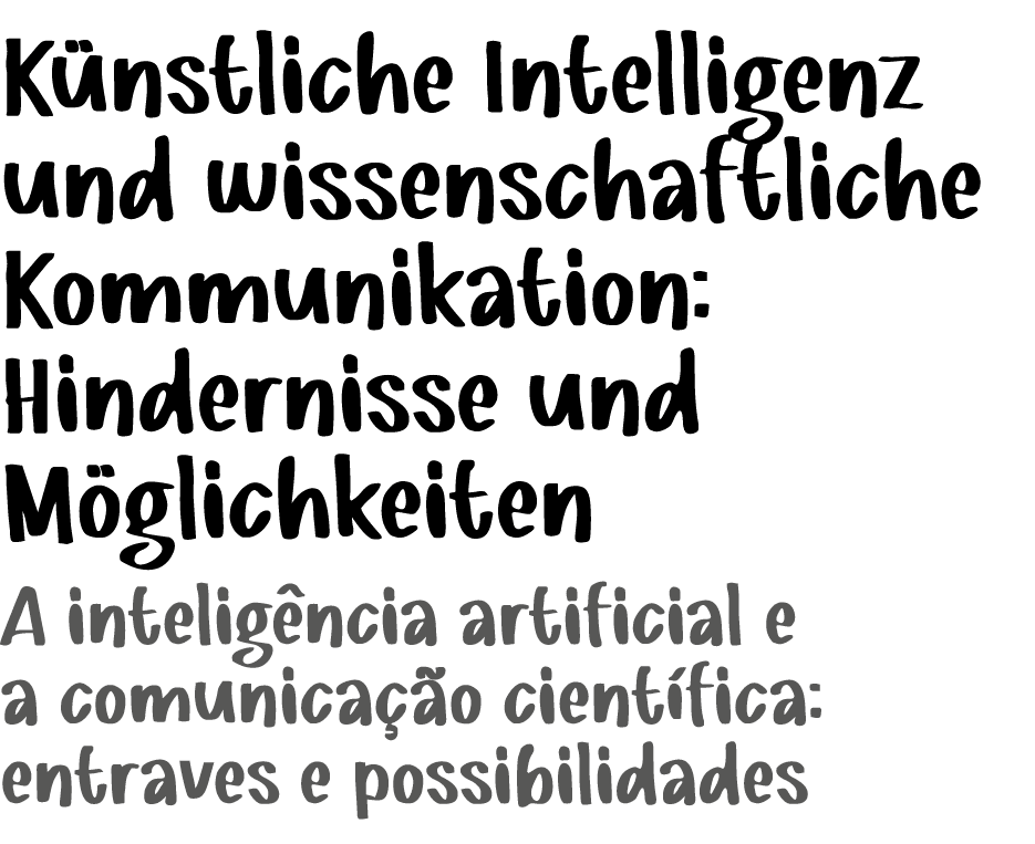 K nstliche Intelligenz und wissenschaftliche Kommunikation: Hindernisse und M glichkeiten ﻿A intelig ncia artificial ...