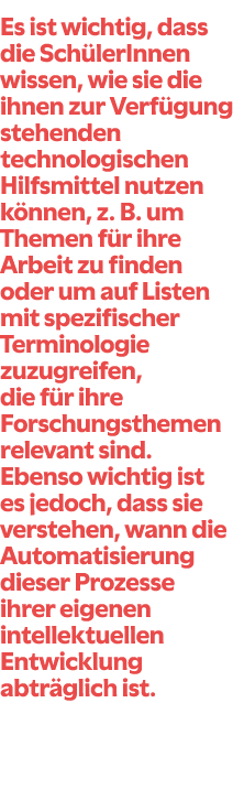 Es ist wichtig, dass die Sch lerInnen wissen, wie sie die ihnen zur Verf gung stehenden technologischen Hilfsmittel n...