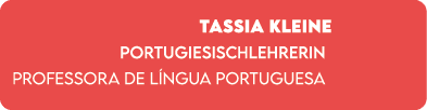 Tassia Kleine Portugiesischlehrerin Professora de L ngua Portuguesa 