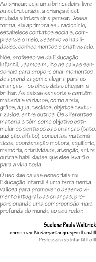 Ao brincar, seja uma brincadeira livre ou estruturada, a crian a  estimulada a interagir e pensar. Dessa forma, ela ...