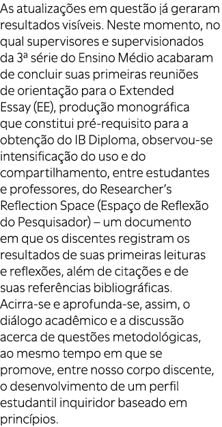 As atualiza es em quest o j  geraram resultados vis veis. Neste momento, no qual supervisores e supervisionados da 3...
