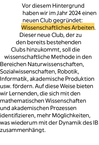 Vor diesem Hintergrund haben wir im Jahr 2024 einen neuen Club gegr ndet: Wissenschaftliches Arbeiten. Dieser neue Cl...