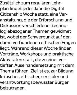 Zus tzlich zum regul ren Lehrplan findet jedes Jahr die Digital Citizenship Woche statt, eine Veranstaltung, die der ...