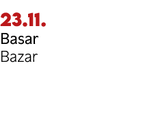 23.11. Basar Bazar