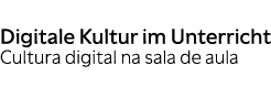 Digitale Kultur im Unterricht Cultura digital na sala de aula