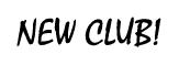 NEW CLUB!