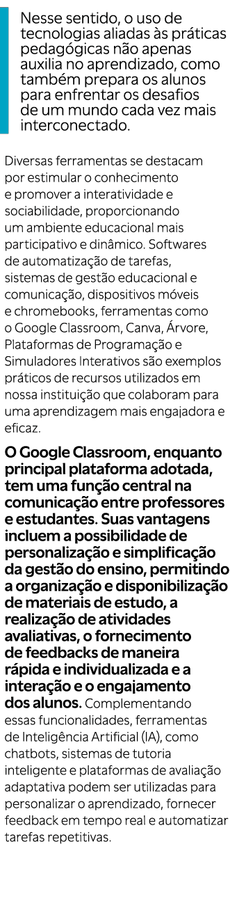 ￼Nesse sentido, o uso de tecnologias aliadas s pr ticas pedag gicas n o apenas auxilia no aprendizado, como tamb m p...