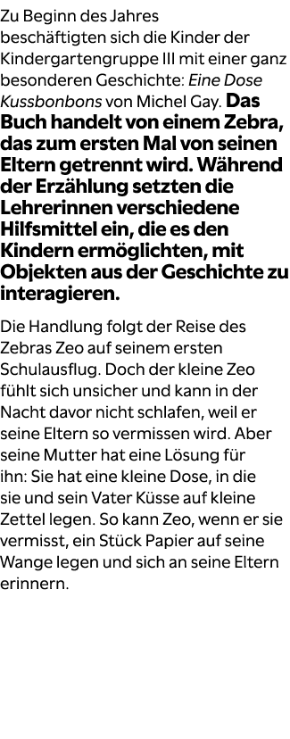 Zu Beginn des Jahres besch ftigten sich die Kinder der Kindergartengruppe III mit einer ganz besonderen Geschichte: E...