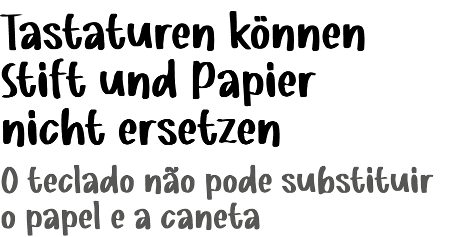 ﻿Tastaturen k nnen Stift und Papier nicht ersetzen O teclado n o pode substituir o papel e a caneta