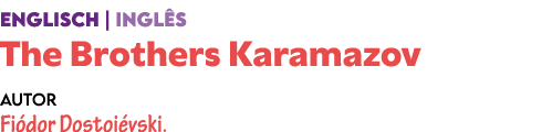 ENGLISCH | INGL S The Brothers Karamazov Autor Fi dor Dostoi vski. 