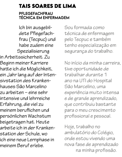 Tais Soares de Lima Pflegefachfrau t cnica em enfermagem Ich bin ausgebildete Pflegefachfrau (Tecpuc) und habe zudem ...