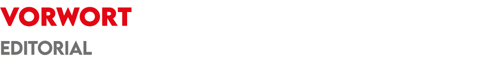 Vorwort ﻿Editorial