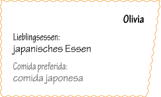 Olivia Lieblingsessen: japanisches Essen Comida preferida: comida japonesa