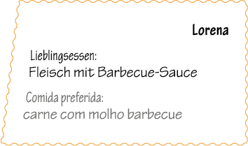 Lorena Lieblingsessen: Fleisch mit Barbecue Sauce Comida preferida: carne com molho barbecue 