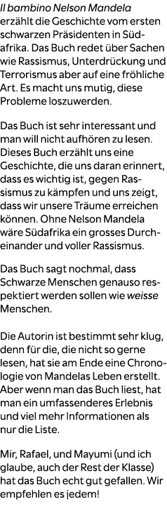 Il bambino Nelson Mandela erz hlt die Geschichte vom ersten schwarzen Pr sidenten in S dafrika. Das Buch redet ber S...