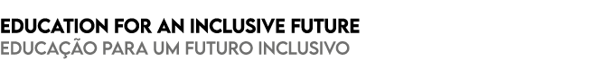 Education for an inclusive future Educa o para um futuro inclusivo