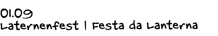 01.09 Laternenfest | Festa da Lanterna