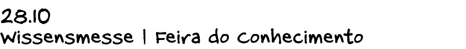 28.10 Wissensmesse | Feira do Conhecimento