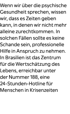 Wenn wir ber die psychische Gesundheit sprechen, wissen wir, dass es Zeiten geben kann, in denen wir nicht mehr alle...
