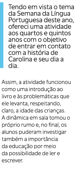  Tendo em vista o tema da Semana da L ngua Portuguesa deste ano, ofereci uma atividade aos quartos e quintos anos com...