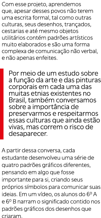 Com esse projeto, aprendemos que, apesar desses povos n o terem uma escrita formal, tal como outras culturas, seus de...
