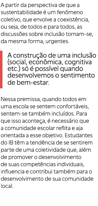 A partir da perspectiva de que a sustentabilidade  um fen meno coletivo, que envolve a coexist ncia, ou seja, de tod...