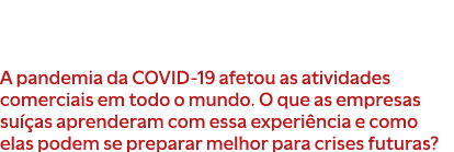 A pandemia da COVID 19 afetou as atividades comerciais em todo o mundo. O que as empresas su as aprenderam com essa ...