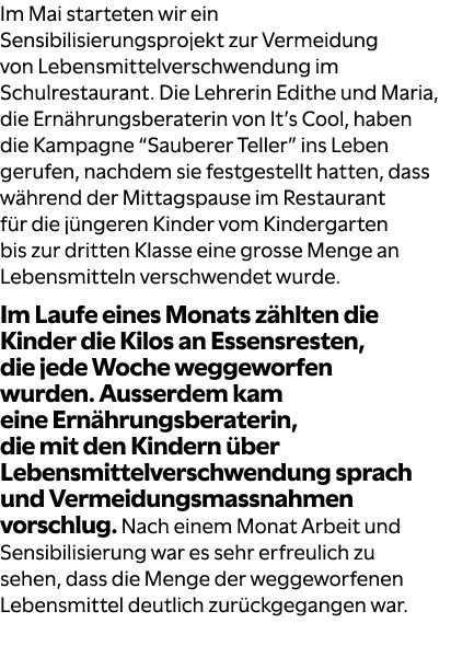 Im Mai starteten wir ein Sensibilisierungsprojekt zur Vermeidung von Lebensmittelverschwendung im Schulrestaurant. Di...