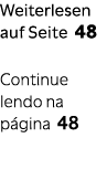 Weiterlesen auf Seite 48 Continue lendo na p gina 48