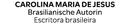 CAROLINA MARIA DE JESUS Brasilianische Autorin Escritora brasileira
