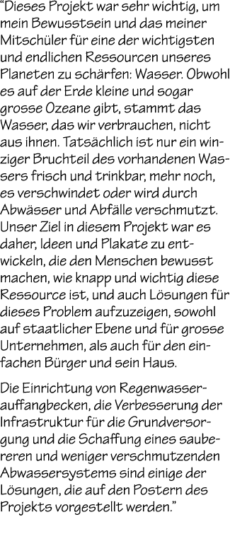“Dieses Projekt war sehr wichtig, um mein Bewusstsein und das meiner Mitsch ler f r eine der wichtigsten und endliche...