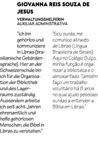 Giovanna Reis Souza de Jesus Verwaltungshelferin Auxiliar Administrativa “Ich bin geh rlos und kommuniziere in Libras...