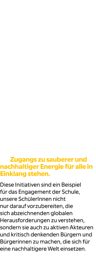 Im Fach Physik haben wir einen besonderen Schwerpunkt auf SDG 7 (Bezahlbare und Saubere Energie) gelegt, da die Nutzu...