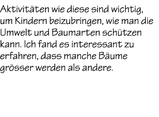 Aktivit ten wie diese sind wichtig, um Kindern beizubringen, wie man die Umwelt und Baumarten sch tzen kann. Ich fand...