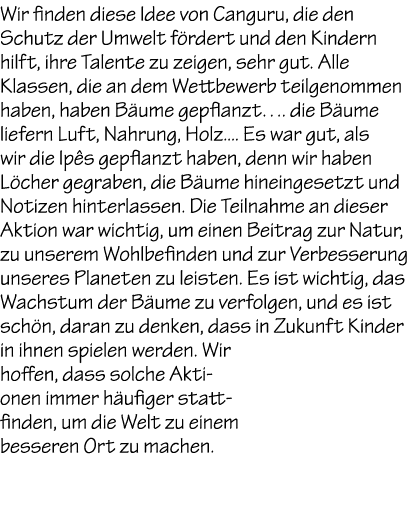 Wir finden diese Idee von Canguru, die den Schutz der Umwelt f rdert und den Kindern hilft, ihre Talente zu zeigen, s...