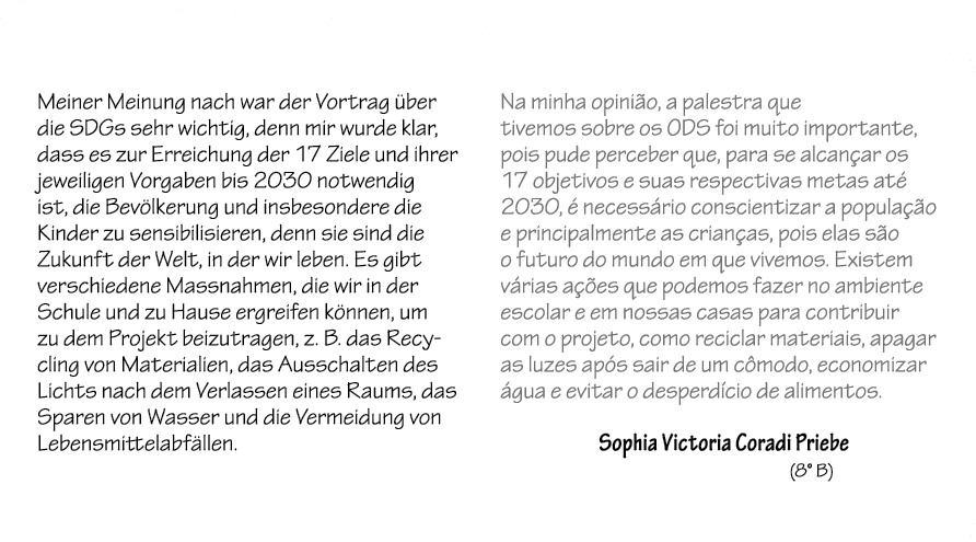 Meiner Meinung nach war der Vortrag ber die SDGs sehr wichtig, denn mir wurde klar, dass es zur Erreichung der 17 Zi...