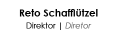 Reto Schaffl tzel Direktor | Diretor