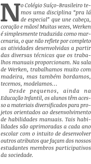 No Col gio Su o-Brasileiro temos uma disciplina “pra l  de especial” que une cabe a, cora  o e m os! Muitas vezes, W...