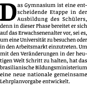Das Gymnasium ist eine entscheidende Etappe in der Ausbildung des Sch lers, denn in dieser Phase bereitet er sich auf...
