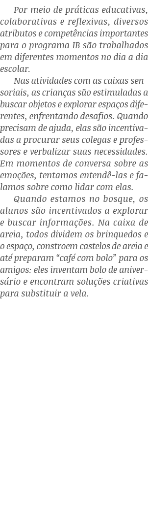Por meio de pr ticas educativas, colaborativas e reflexivas, diversos atributos e compet ncias importantes para o pro...
