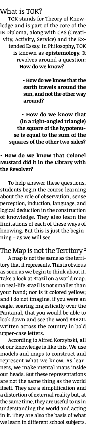 What is TOK? TOK stands for Theory of Knowledge and is part of the core of the IB Diploma, along with CAS (Creativity...
