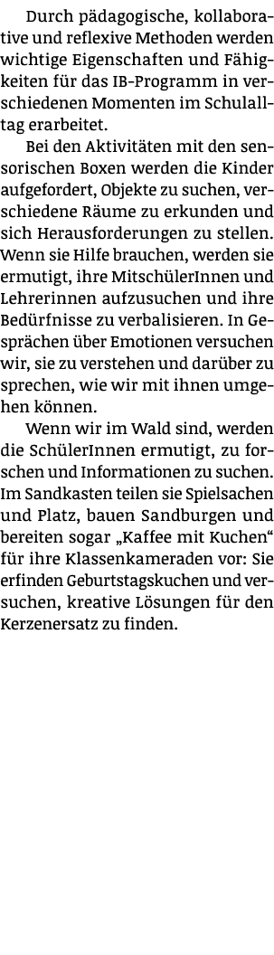 Durch p dagogische, kollaborative und reflexive Methoden werden wichtige Eigenschaften und F higkeiten f r das IB-Pro...