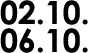 02.10. 06.10.