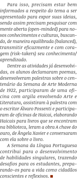 Para isso, precisam estar bem informados a respeito do tema a ser apresentado para expor suas ideias, sendo assim pre...