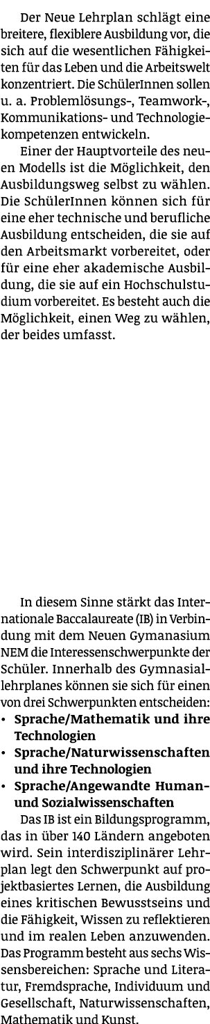 Der Neue Lehrplan schl gt eine breitere, flexiblere Ausbildung vor, die sich auf die wesentlichen F higkeiten f r das...