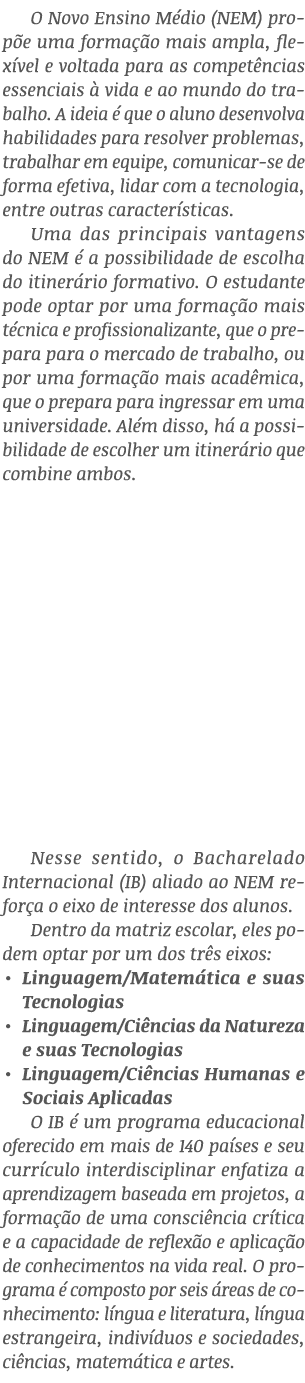 O Novo Ensino M dio (NEM) prop e uma forma o mais ampla, flex vel e voltada para as compet ncias essenciais   vida e...