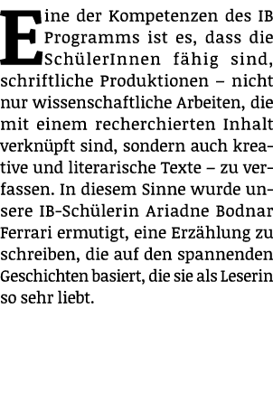 Eine der Kompetenzen des IB Programms ist es, dass die Sch lerInnen f hig sind, schriftliche Produktionen – nicht nur...