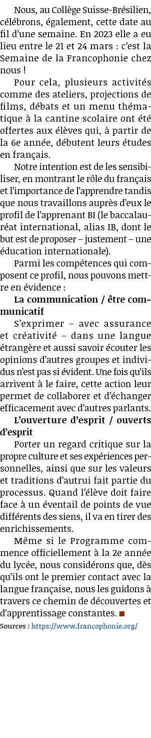 Nous, au Coll ge Suisse-Br silien, c l brons, galement, cette date au fil d’une semaine. En 2023 elle a eu lieu entr...