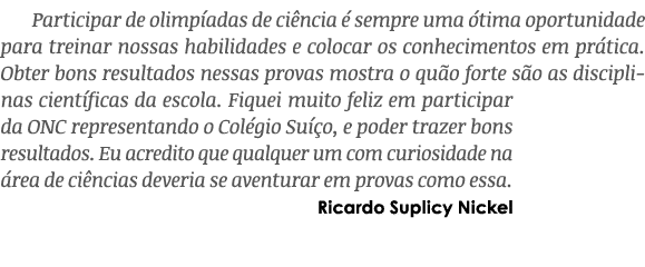 Participar de olimp adas de ci ncia  sempre uma  tima oportunidade para treinar nossas habilidades e colocar os conh...